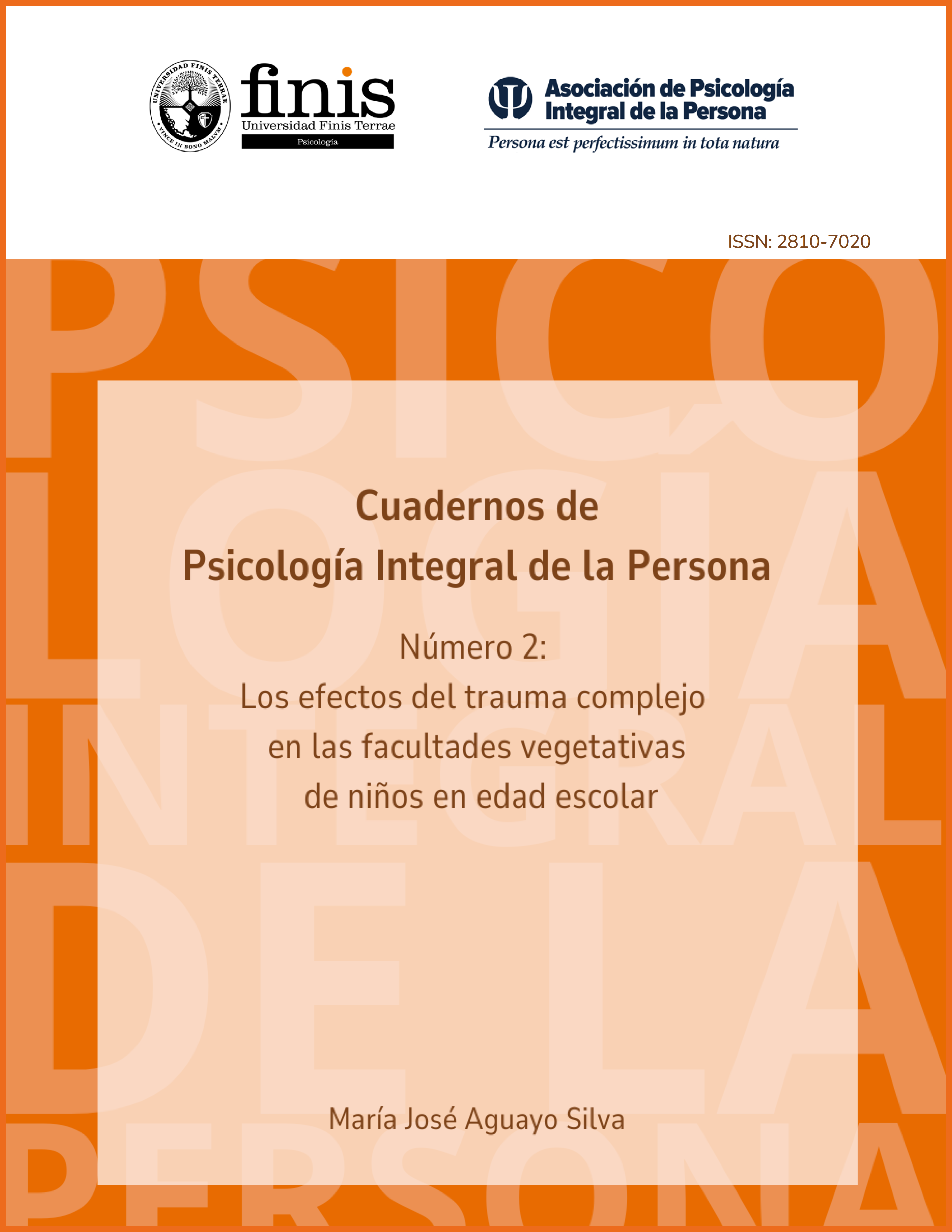 					Ver Núm. 2 (2024): Los efectos del trauma complejo  en las facultades vegetativas de niños en edad escolar
				