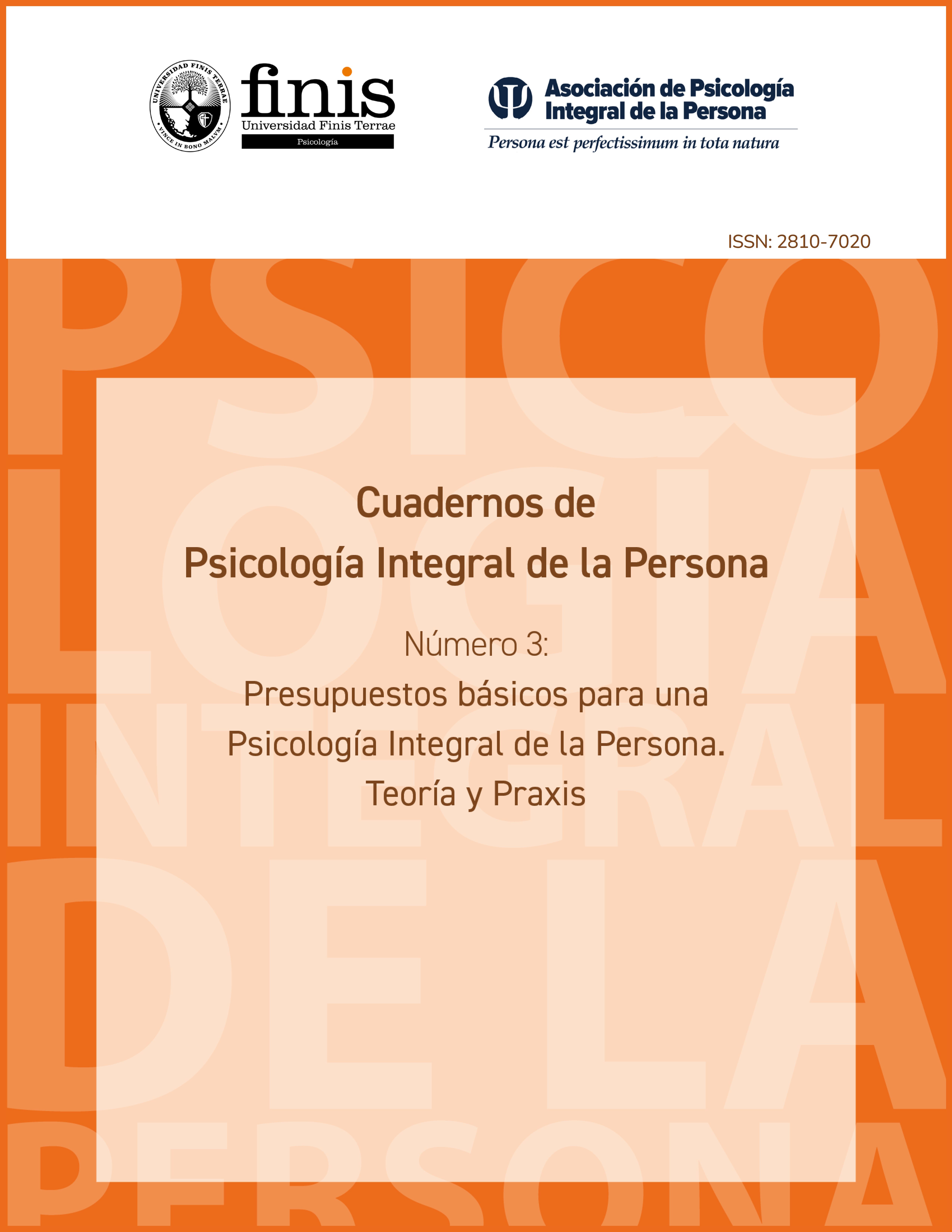 					Ver Núm. 3 (2025): Presupuestos básicos para una Psicología Integral de la Persona. Teoría y Praxis
				